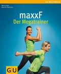 Cover: maxxF - Der Megatrainer - Gr&auml;fe und Unzer