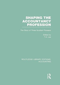 Enlarge image Cover: Shaping the Accountancy Profession (RLE Accounting) - Routledge