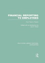 Cover: Financial Reporting to Employees (RLE Accounting) - Routledge