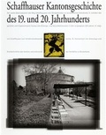 Cover: Schaffhauser Kantonsgeschichte des 19. und 20. Jahrhunderts / Schaffhauser Kantonsgeschichte Band 1 - Meier + Cie AG (Meier Buchverlag)