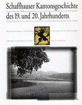 Cover: Schaffhauser Kantonsgeschichte des 19. und 20. Jahrhunderts / Schaffhauser Kantonsgeschichte Band 2 - Meier + Cie AG (Meier Buchverlag)