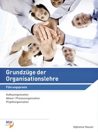 Abbildung von: Grundzüge der Organisationslehre - Führungspraxis - KLV Verlag