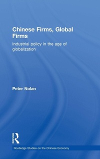 Bild vergrößern Bild: Chinese Firms, Global Firms - Routledge
