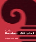Cover: Baseldeutsch-W&ouml;rterbuch - Christoph Merian Verlag