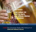 Cover: Das Leben ist viel zu kurz, um offene Weine zu trinken - Christoph Merian Verlag