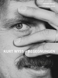 Cover: Kurt Wyss - Begegnungen - Christoph Merian Verlag