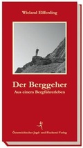 Cover: Der Berggeher - &Ouml;sterreichischer Jagd- u. Fischerei-Vlg