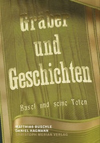 Enlarge image Cover: Gräber und Geschichten - Christoph Merian Verlag