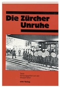 Cover: Die Z&uuml;rcher Unruhe / Die Z&uuml;rcher Unruhe - Orte Verlag