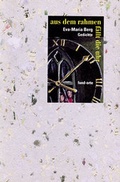 Cover: aus dem rahmen f&auml;llt die uhr - Orte Verlag
