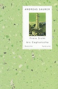Cover: Freie Sicht bis Cagliatscha - Orte Verlag