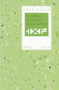 Cover: St. Gallen & andere Liebschaften - Orte Verlag