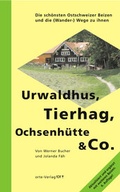 Cover: Urwaldhus, Tierhag, Ochsenh&uuml;tte & Co. - Orte Verlag