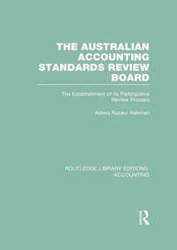 Enlarge image Cover: The Australian Accounting Standards Review Board (RLE Accounting) - Routledge