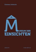 Cover: Museum der Einsichten - Orte Verlag