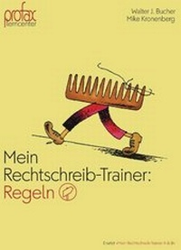 Enlarge image Cover: Mein Rechtschreib-Trainer: Regeln - profax Verlag