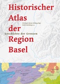Cover: Historischer Atlas der Region Basel - Christoph Merian Verlag