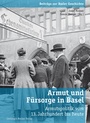 Cover: Armut und Fürsorge in Basel - Christoph Merian Verlag