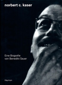 Enlarge image Cover: Norbert C. Kaser. - Haymon Verlag