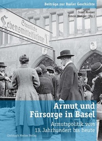 Enlarge image Cover: Armut und Fürsorge in Basel - Christoph Merian Verlag