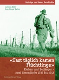 Cover: Fast t&auml;glich kamen Fl&uuml;chtlinge - Christoph Merian Verlag