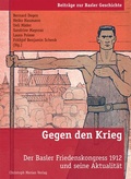 Cover: Gegen den Krieg - Christoph Merian Verlag