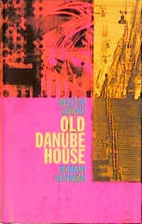 Abbildung von: Old Danube House - Haymon Verlag