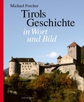 Cover: Tirols Geschichte in Wort und Bild - Haymon Verlag