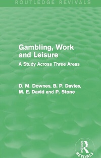 Enlarge image Cover: Gambling, Work and Leisure (Routledge Revivals) - Routledge