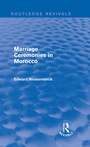 Cover: Marriage Ceremonies in Morocco (Routledge Revivals) - Routledge