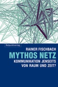 Cover: Mythos Netz - Rotpunktverlag