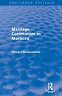 Cover: Marriage Ceremonies in Morocco (Routledge Revivals) - Routledge