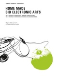 Cover: Home Made Bio Electronic Arts - Christoph Merian Verlag