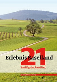 Abbildung von: Erlebnis Baselland - Christoph Merian Verlag