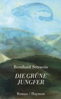 Cover: Die gr&uuml;ne Jungfer - Haymon Verlag