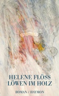Cover: L&ouml;wen im Holz - Haymon Verlag