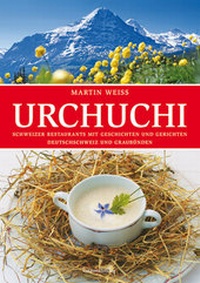 Abbildung von: Urchuchi Deutschschweiz und Graubünden - Rotpunktverlag