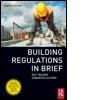 Cover: Building Regulations in Brief - Routledge