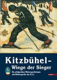 Abbildung von: Kitzbühel - Wiege der Sieger - Haymon Verlag