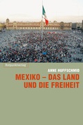 Cover: Mexiko - das Land und die Freiheit - Rotpunktverlag