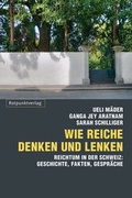 Cover: Wie Reiche denken und lenken - Rotpunktverlag