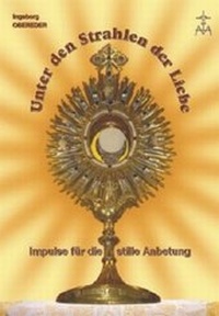 Enlarge image Cover: Unter den Strahlen der Liebe - Mediatrix