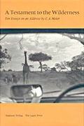 Cover: A Testament to the Wilderness. Ten Essays on an Address by C.A. Meier - Daimon