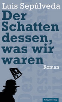 Abbildung von: Der Schatten dessen, was wir waren - Rotpunktverlag