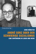 Cover: Andr&eacute; Gorz oder der schwierige Sozialismus - Rotpunktverlag