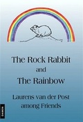 Cover: The Rock Rabbit and the Rainbow. Laurens van der Post among Friends - Daimon