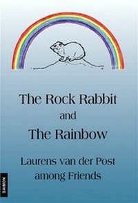Enlarge image Cover: The Rock Rabbit and the Rainbow. Laurens van der Post among Friends - Daimon