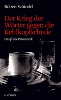 Cover: Der Krieg der W&ouml;rter gegen die Kehlkopfschreie - Haymon Verlag