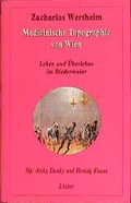 Cover: Dr. Zarachrias Wertheims Versuch einer medicinischen Topographie von Wien (1810) - L&ouml;cker Verlag