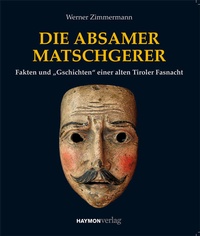 Enlarge image Cover: Die Absamer Matschgerer - Haymon Verlag